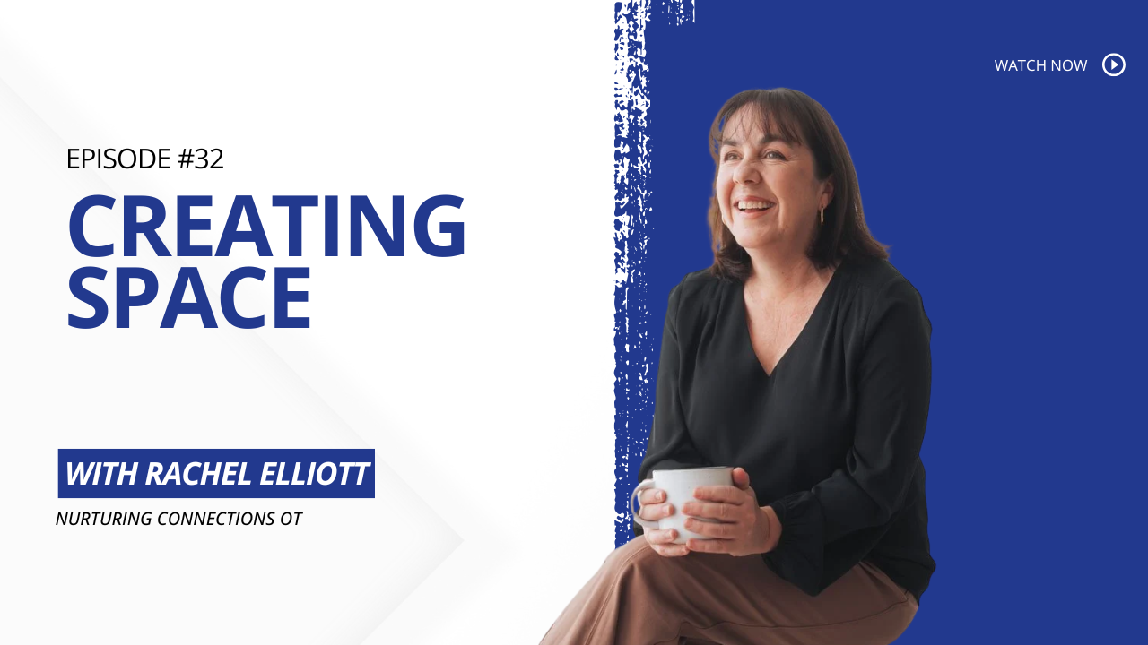 Podcast promotional graphic titled "Episode #32 Creating Space with Rachel Elliott, Nurturing Connections OT". The image shows a smiling Rachel Elliott sitting and holding a white coffee mug against a contrasting blue and white split background.